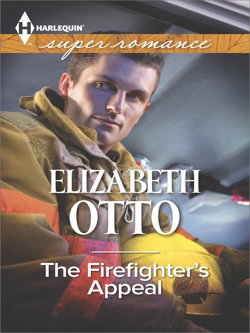 Title details for The Firefighter's Appeal by Elizabeth Otto - Available